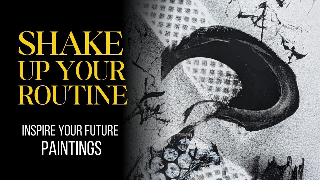 Create Intuitive Black & White Abstract Paintings | Shake Up Your Creative Routine (Art Inspiration)