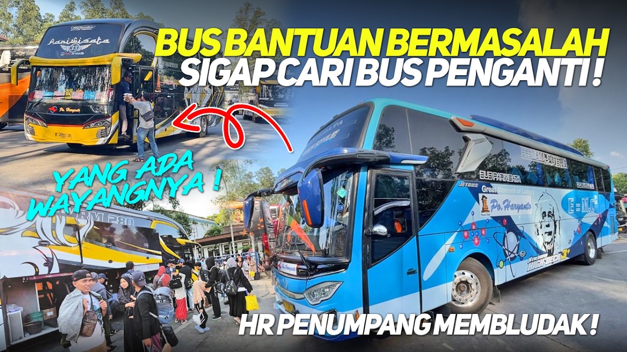 BUS BANTUAN HR TROUBLE LANGSUNG CARI UNIT PENGGANTI👍‼️KUMPULAN BUS WISATA TUGAS AKAP MOMEN LEBARAN