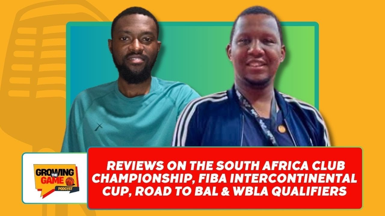 Episode 13: A full review of the club championship, Road to BAL & WBLA Qualifiers.