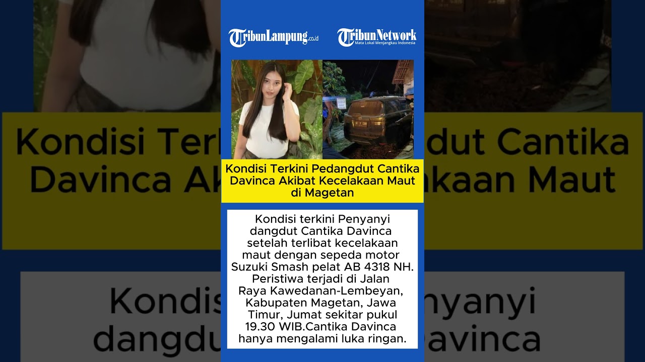 Kondisi Terkini Pedangdut Cantika Davinca Akibat Kecelakaan Maut di Magetan