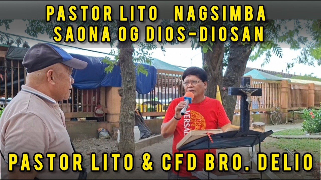 PASTOR LITO: Nagsimba og dios-diosan kaniadto? By: CFD Bro. Delio