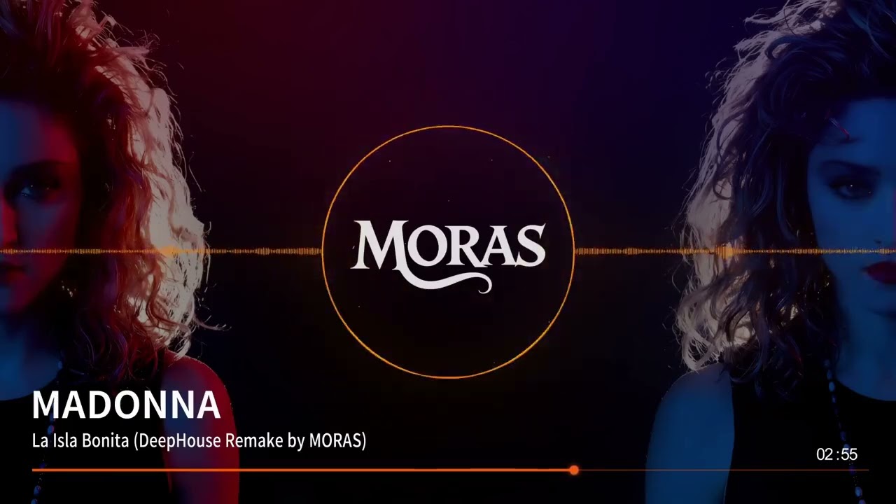 MADONNA - La Isla Bonita | 2025 Deep House Remake (by Moras)