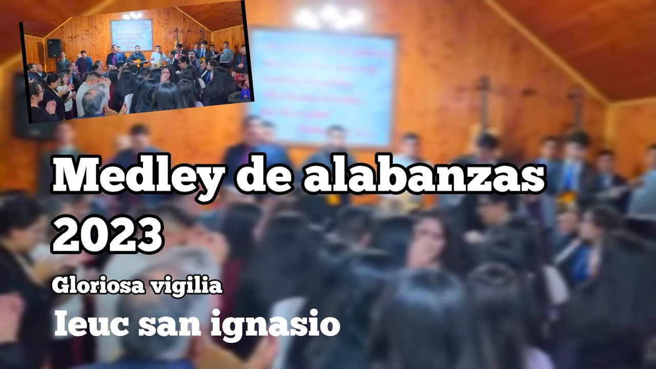 medley de alabanzas2023 🔥gloriosa🔥vigilia ieuc san ignacio @GersonFlores_32