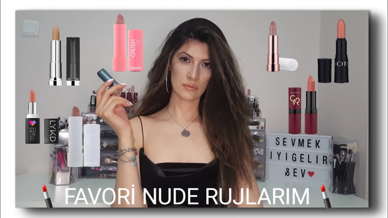 FAVORİ NUDE RUJLARIM | 10 FAVORİ NUDE RUJUM 💄😍
