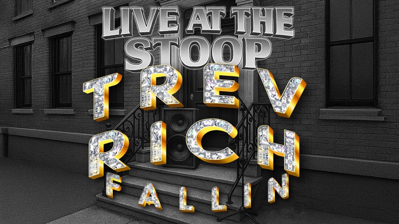 Trev Rich - Live From the Stoop - Fallin