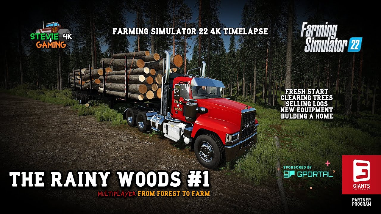 The Rainy Woods/#1/A Fresh Start/Forest to Farm Multiplayer/Forestry Work/FS22 4k Timelapse