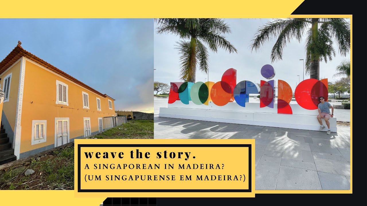 A Singaporean in Madeira? (Um Singapurense na Madeira?)