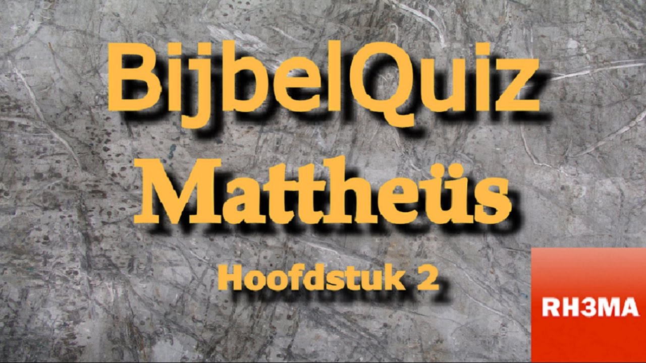 BijbelQuiz Over Matthe&uuml;s hoofdstuk 2