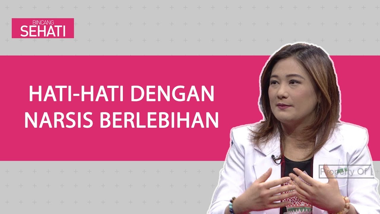 Narsis Memicu Gangguan Jiwa | Bincang Sehati