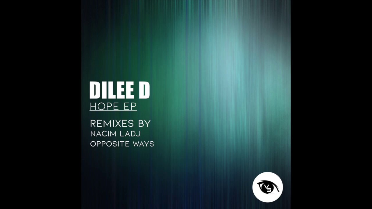 Dilee D - Hope (Original Mix) [Vision 3 Records]