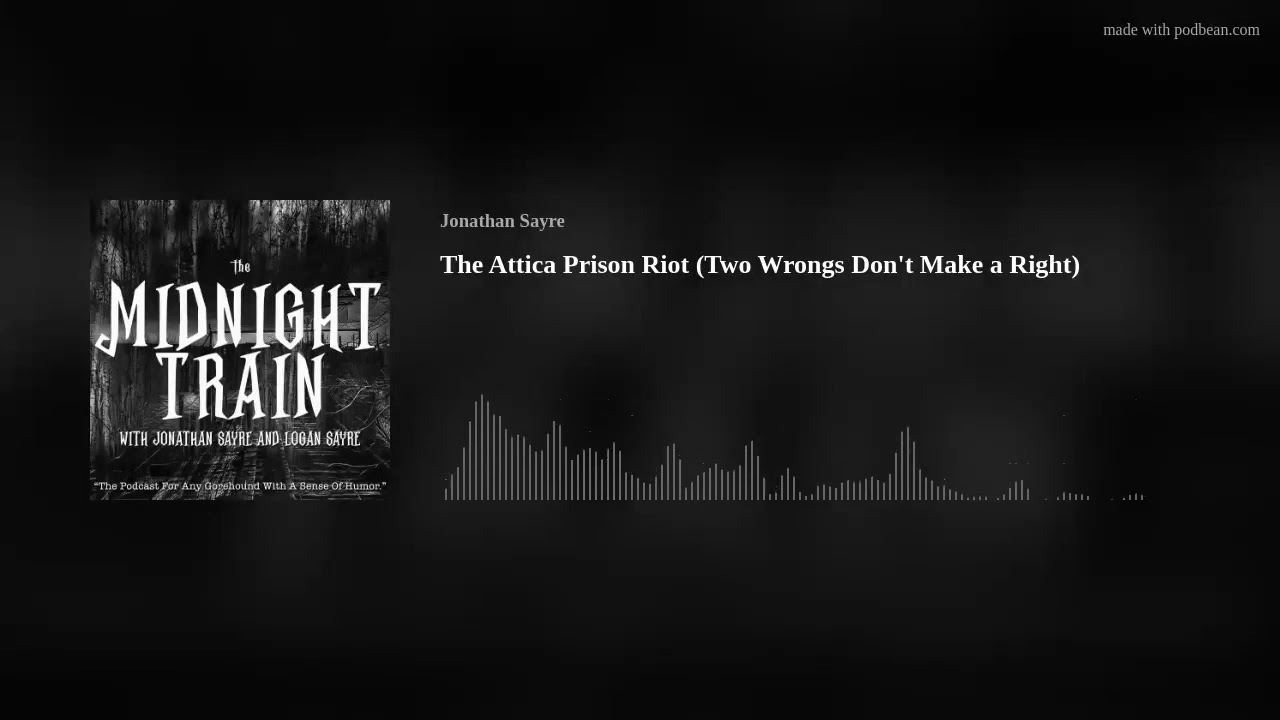 The Attica Prison Riot (Two Wrongs Don't Make a Right)