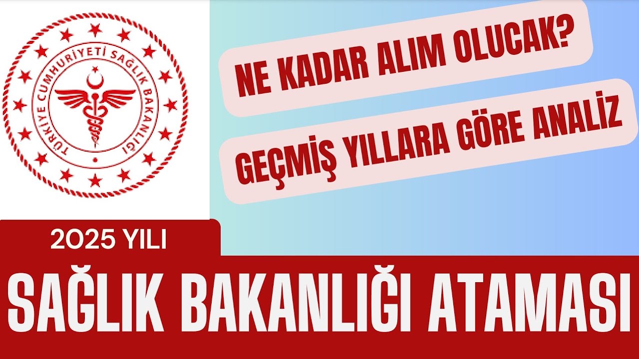 2025 YILI SAĞLIK BAKANLIĞI ATAMASI NASIL OLABİLİR ?????