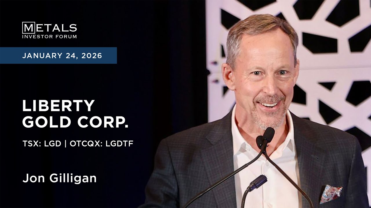 Jon Gilligan of Liberty Gold Corp. presents at Metals Investor Forum in Vancouver | January 2026