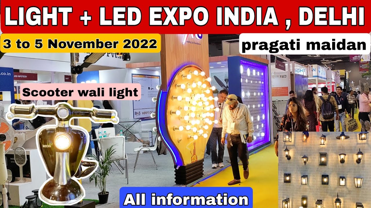 LIGHTS + LED EXPO INDIA 2022 pragati maidan delhi |light + led expo india |pragati maidan exhibition