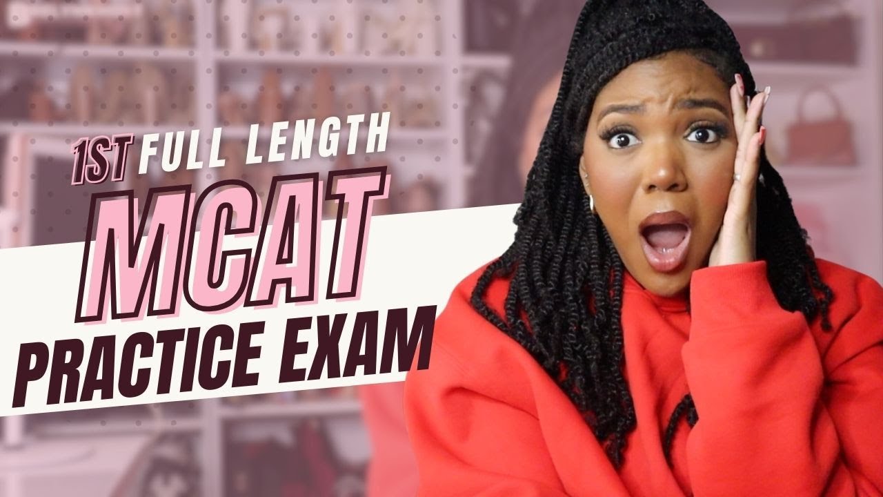 TAKING MY FIRST MCAT FULL LENGTH PRACTICE EXAM! | Becoming Dr  Brelynn