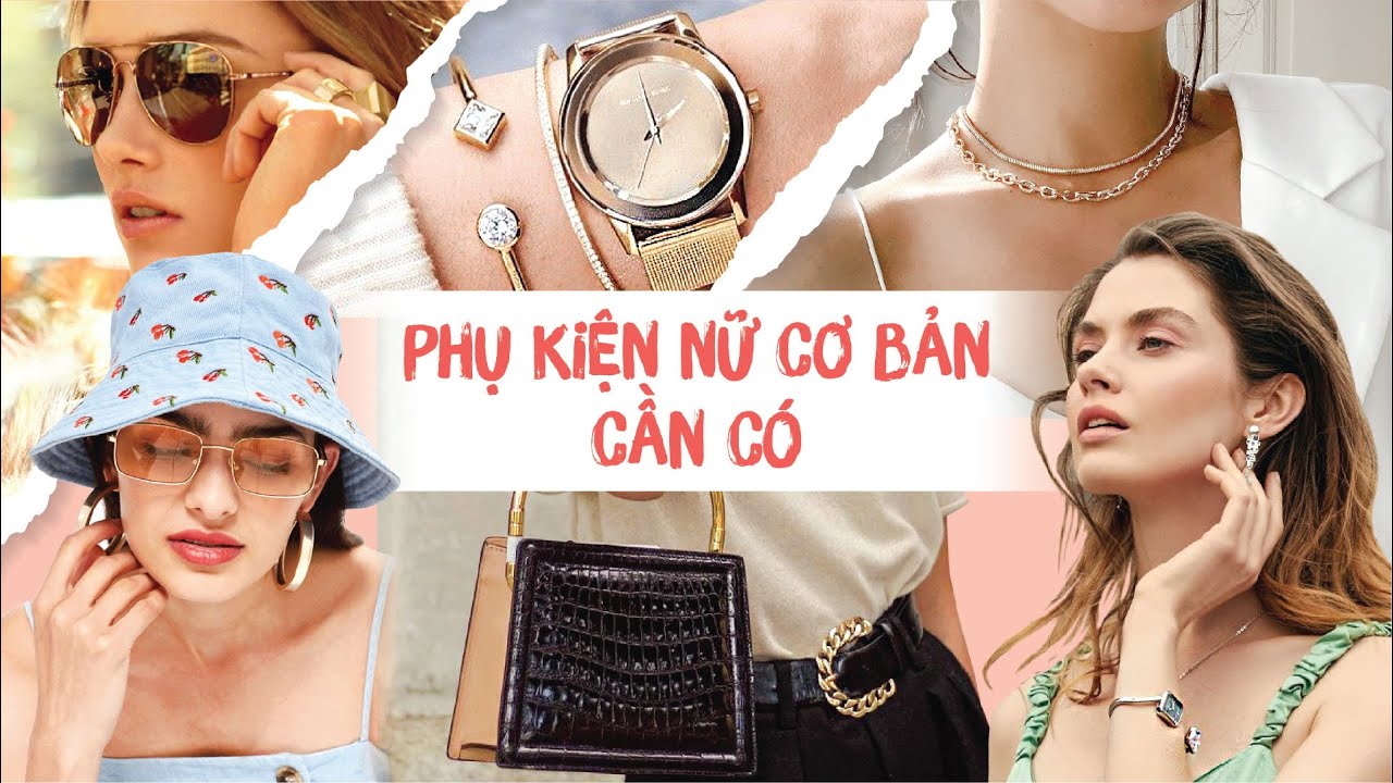 Những phụ kiện không thể thiếu và nguyên tắc phối đồ dành cho cô nàng hiện đại