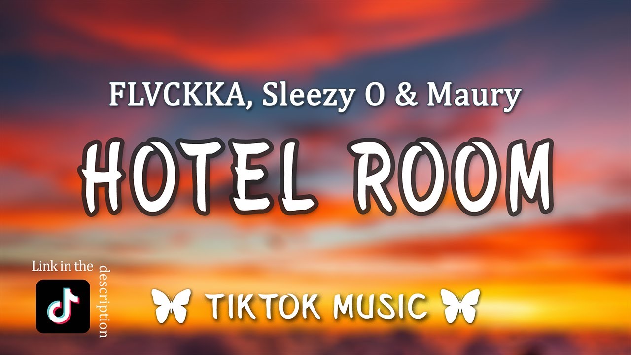 Hotel Room - FLVCKKA, Sleezy O & Maury (Letra/Lyrics) Forget about your boyfriend, love you mamata