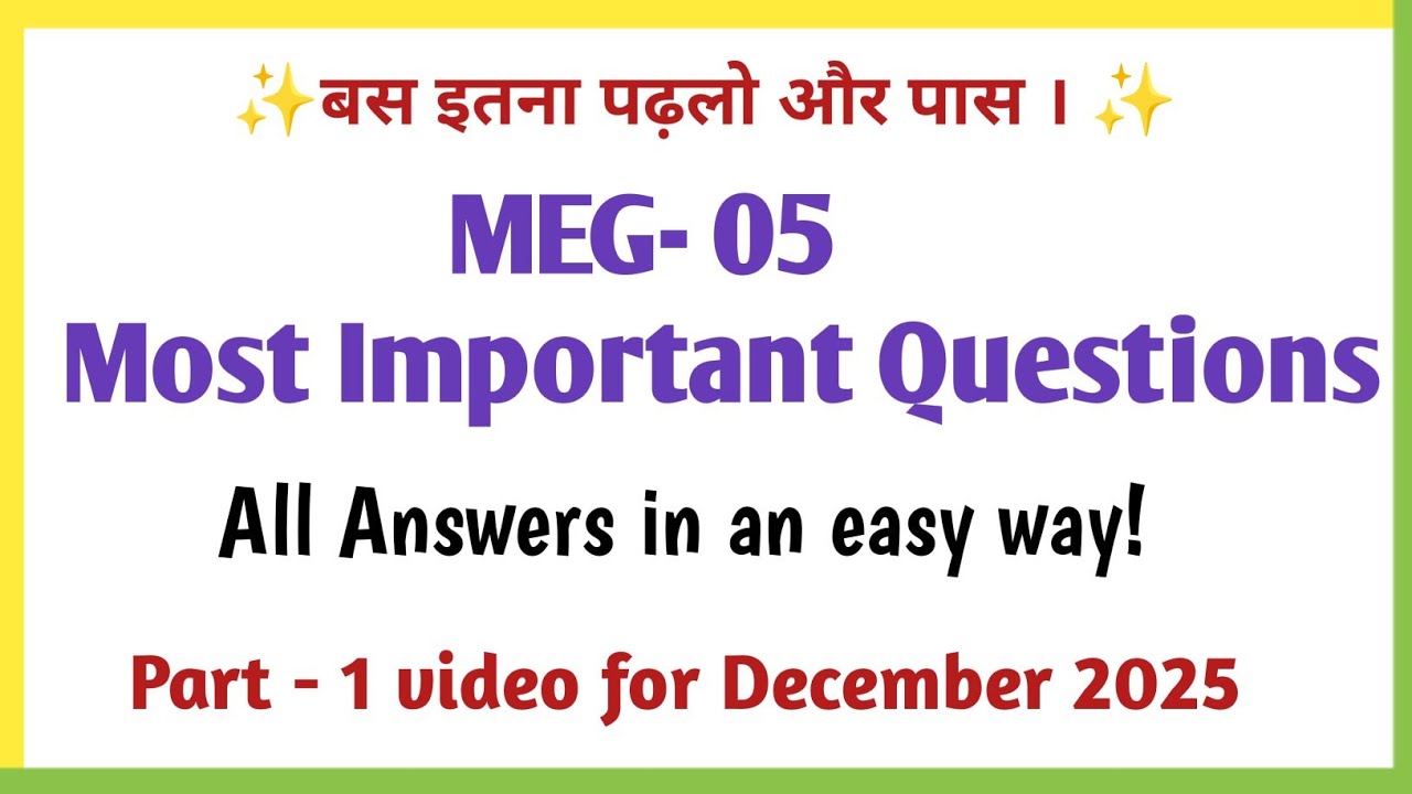 meg 05 december 2025 important questions | meg 05 important questions with answers 