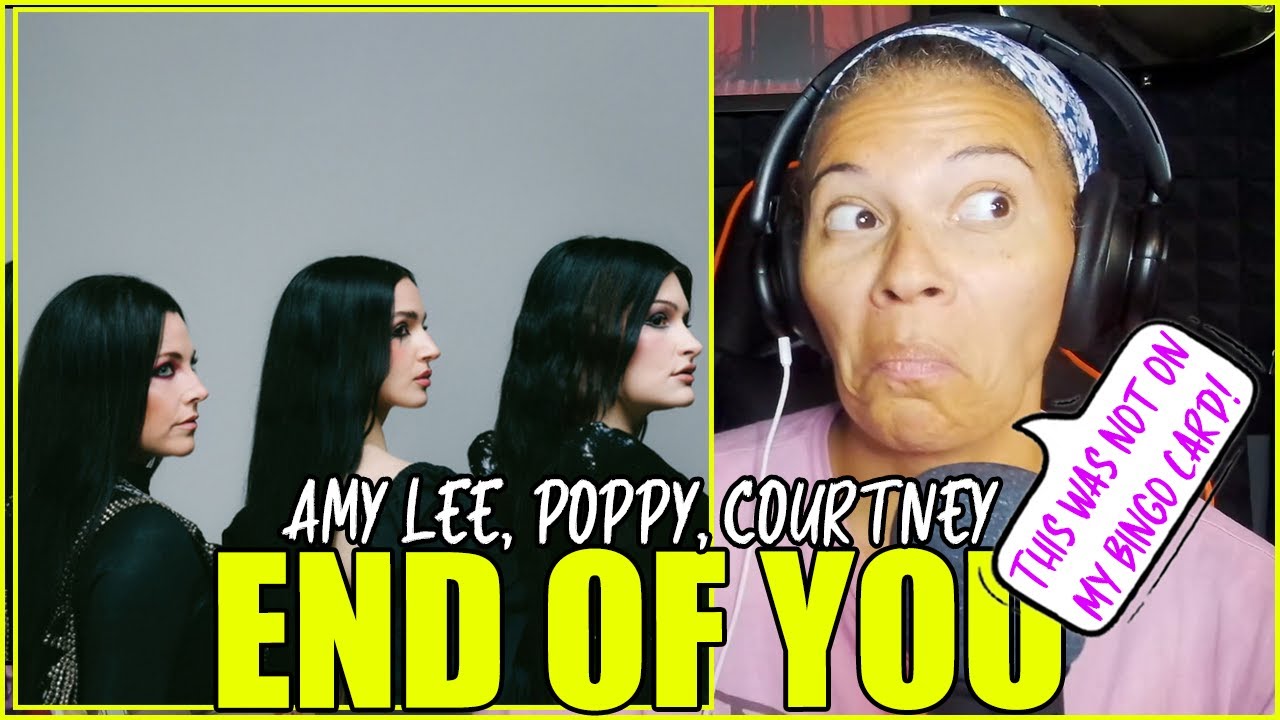 POPPY, AMY LEE, COURTNEY LAPLANTE - End of You (Audio & Official Music Video) | Reaction
