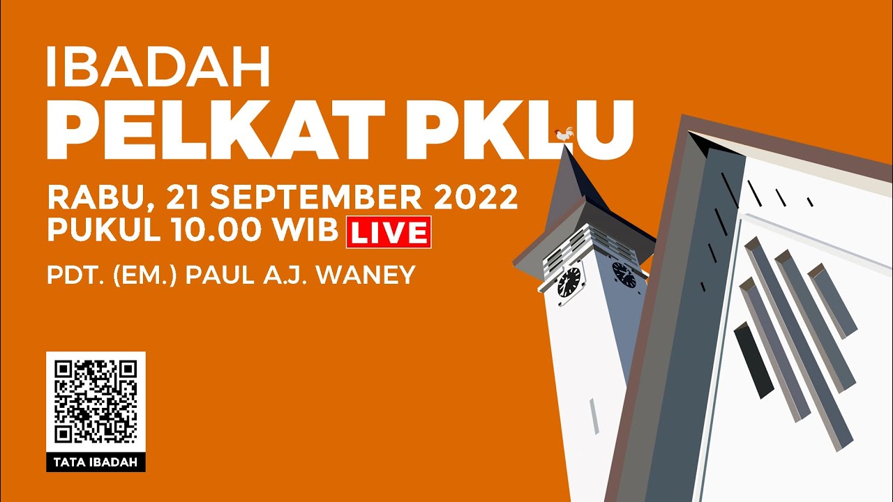 [LIVE] IBADAH PELKAT PKLU - RABU, 21 SEPTEMBER 2022 PUKUL 10.00 WIB