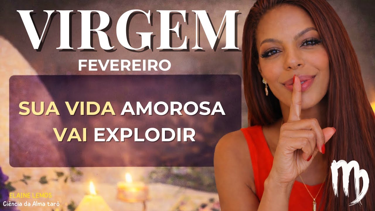 VIRGEM FEVEREIRO ♍—SUA VIDA AMOROSA VAI BOMBAR. QUÍMICA, INTIMIDADE E UMA PAZ QUE VOCÊ NUNCA SENTIU