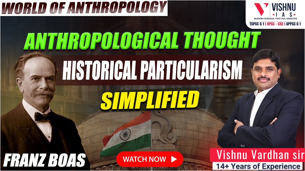 Anthropological Thought | Historical Particularism and Franz Boas | UPSC CSE | Vishnu IAS Academy