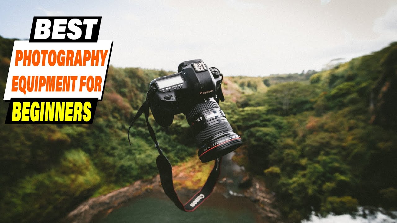 The Ultimate Guide to Photography Equipment for Beginners