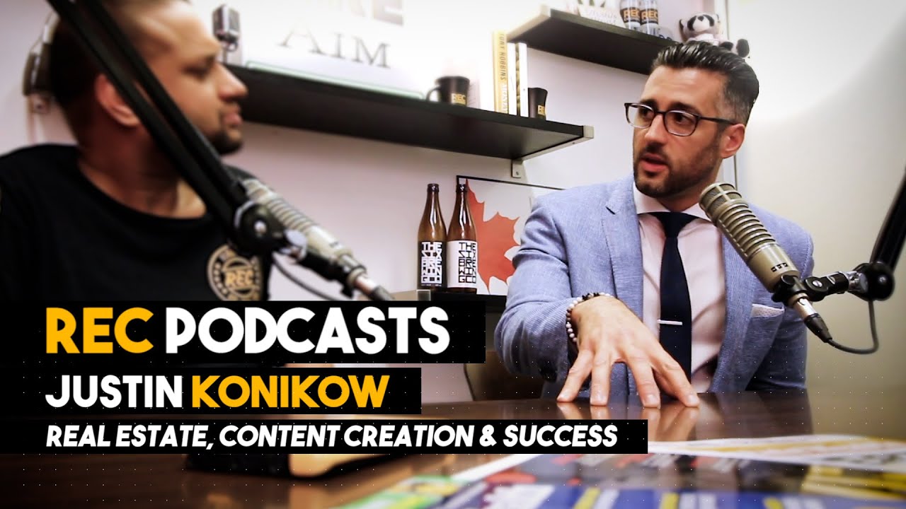 Real Estate, Content Creation & Success with Justin Konikow