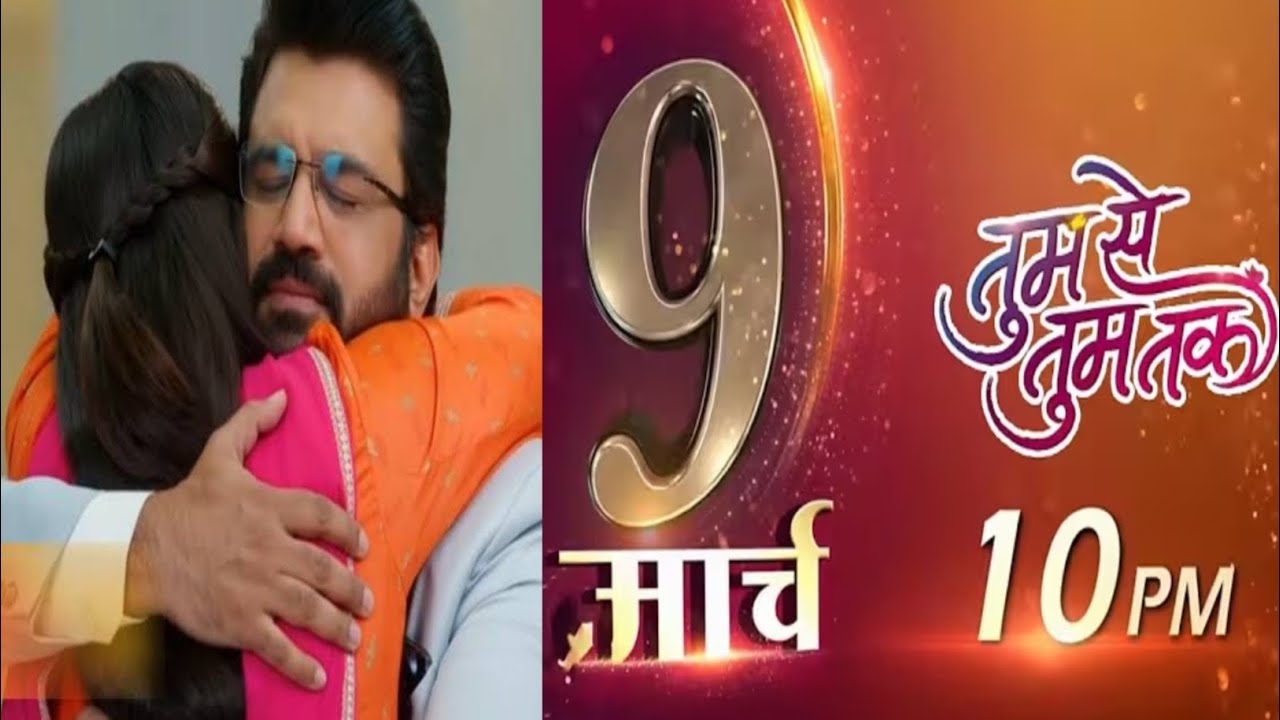 Tum Se Tum Tak।। Upcoming Twist।।Anu Arya Relations Got Blessing।। 9 March Episode Update 