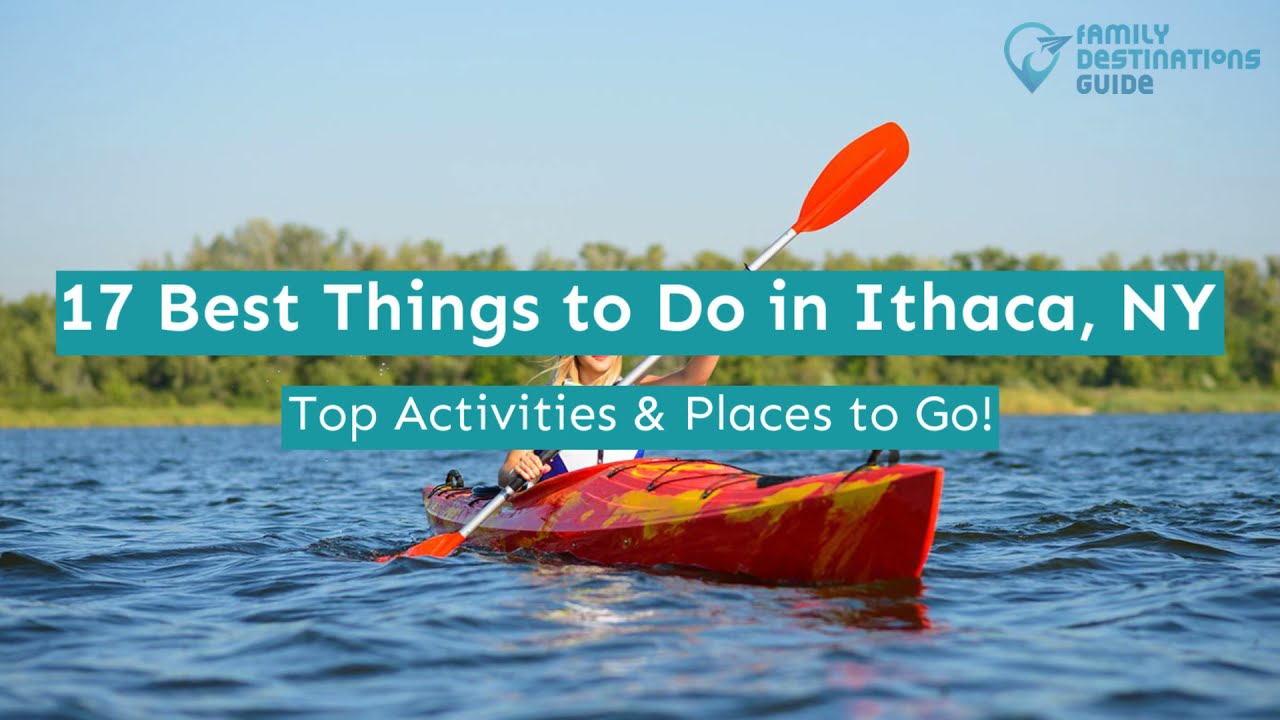 17 Best Things to Do in Ithaca, NY