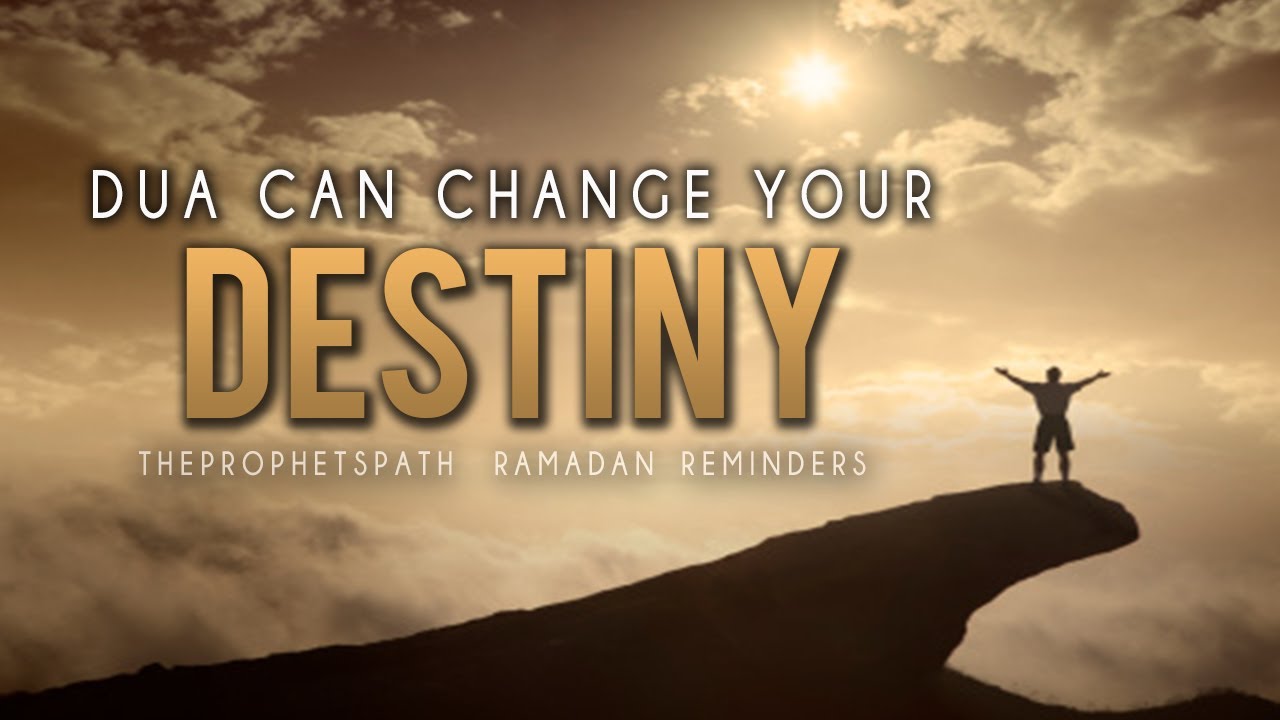 Dua Can Change Your Destiny ᴴᴰ - Very Powerful Reminder - Must Watch
