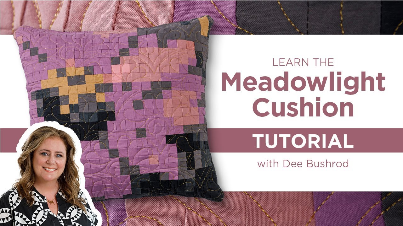 Intro to Pixel Quilts with Dee Bushrod | How To Make the Meadowlight Cushion