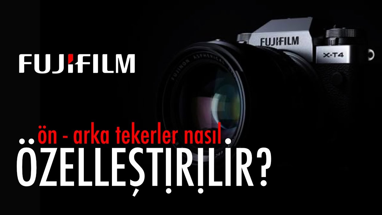 Fujifilm ön - arka tekerler nasıl özelleştirilir?