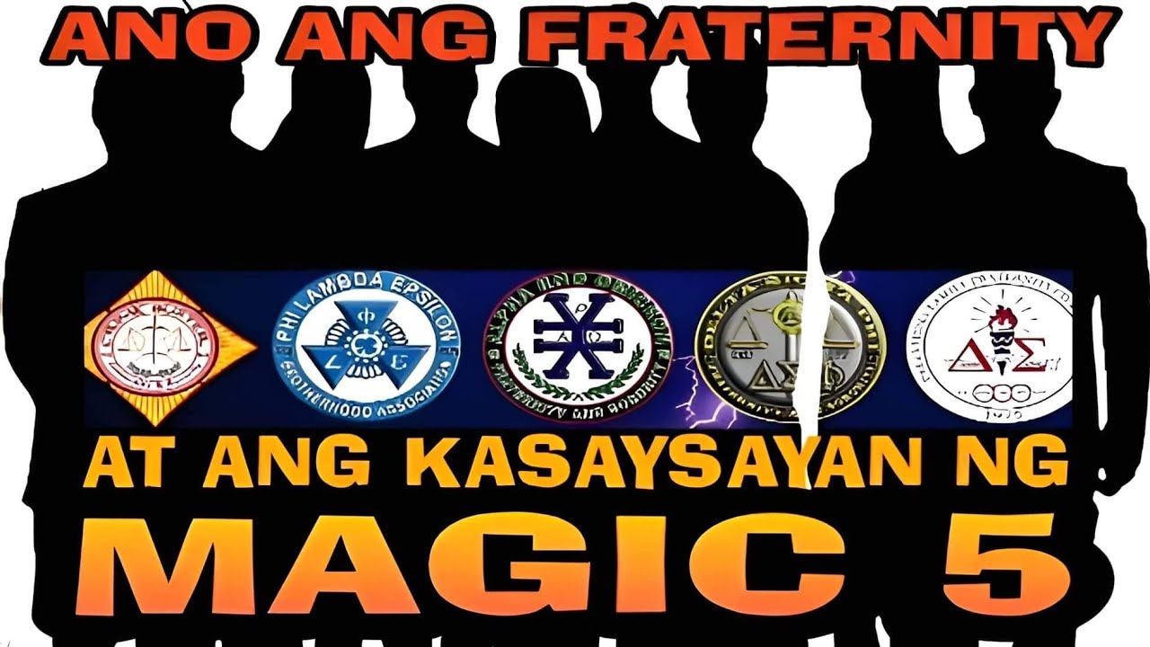ANO ANG FRATERNITY AT ANG KASAYSAYAN NG MAGIC 5 FRATERNITY AND SORORITY