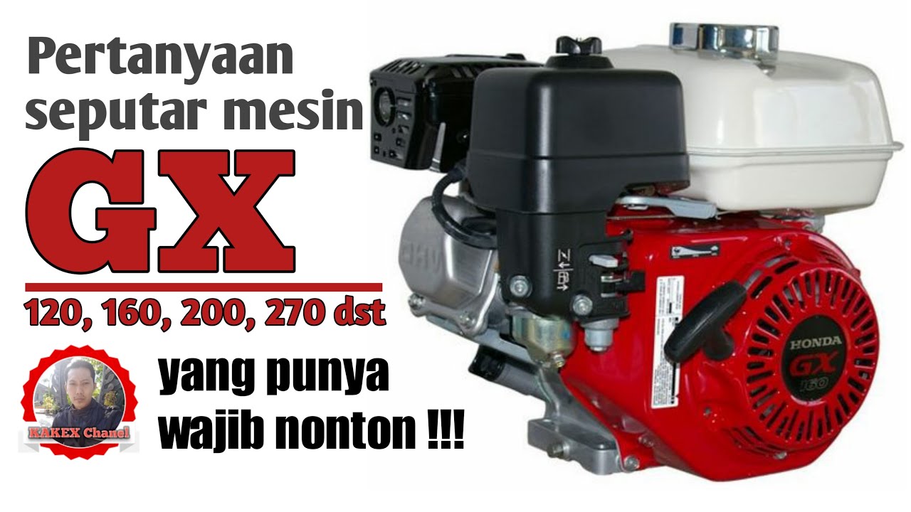 Pertanyaan seputar mesin gx 160 | jadilah mekanik dalam 30 MENIT #KakexChannel
