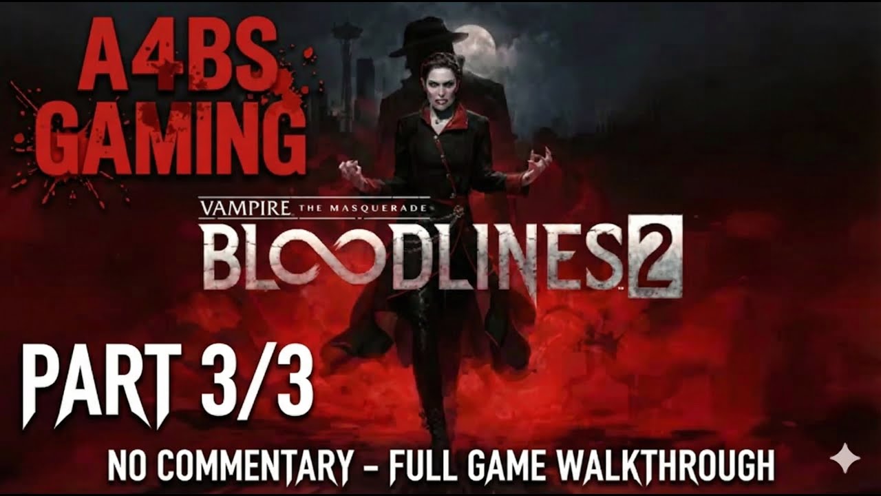 Vampire: The Masquerade – Bloodlines 2 Full Game Walkthrough Part (3/3) | No Commentary