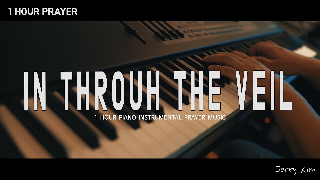 [1Hour] Молитвенная музыка l IN THROUH THE VEIL l Фортепианная кавер Джерри Кима