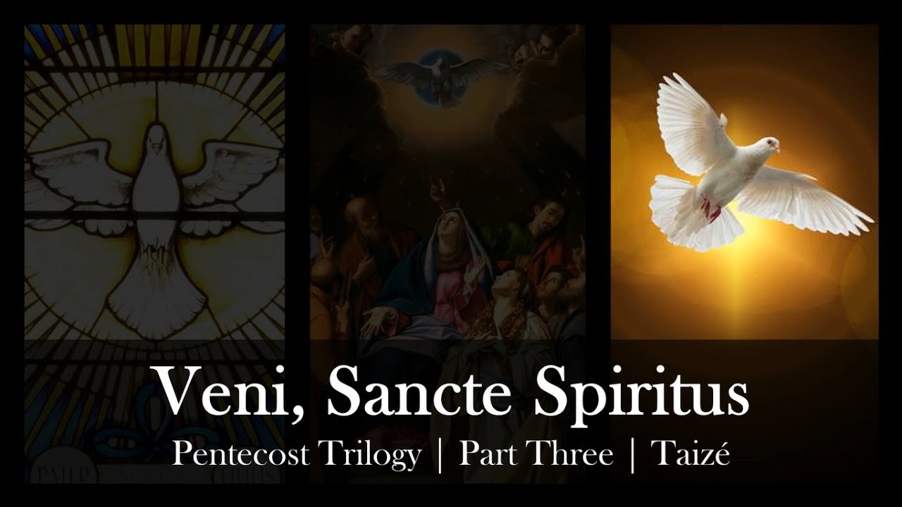 Veni Sancte Spiritus | Taize | Pentecost Sequence Trilogy Part 3 | C. Walker | Sunday 7pm Choir