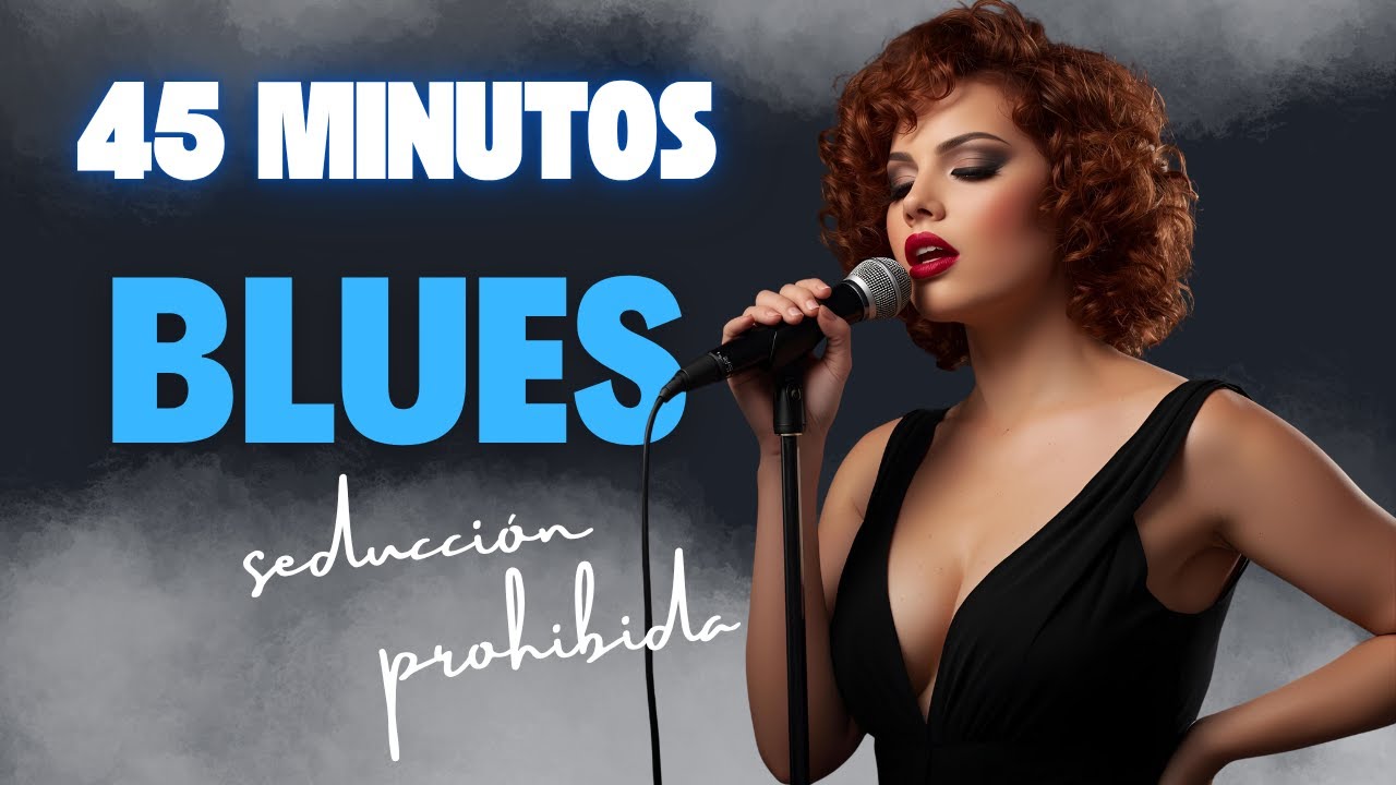 Déjate Llevar por 45 Minutos de Blues y Pasión – Voz Femenina Inolvidable