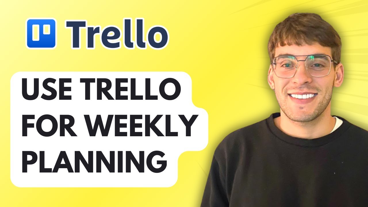 How to Use Trello for Weekly Planning [2026 Full Guide]