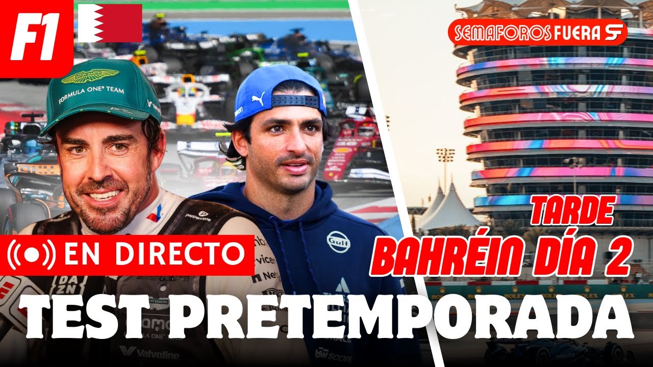 TEST BAHRÉIN FORMULA 1 en DIRECTO | PRETEMPORADA 2026  FERNANDO ALONSO YCARLOS SAINZ| SemaforosFuera