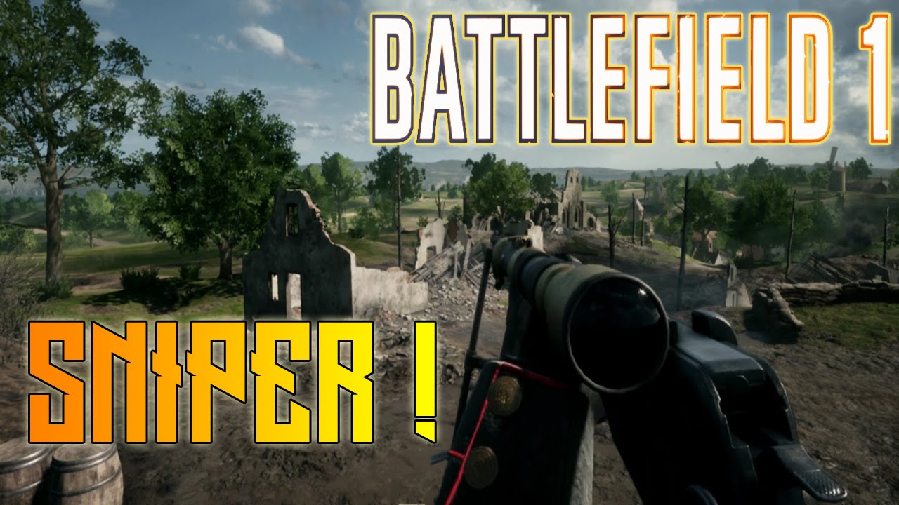 BATTLEFIELD 1 SNIPER GAMEPLAY FR | Le Snipe sur BF1 Est Super !