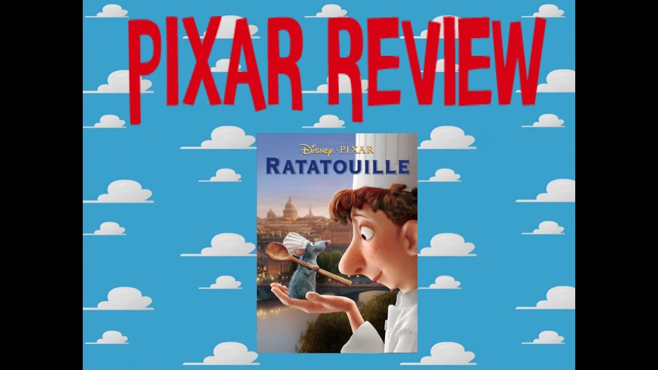 PIXAR MOVIE REVIEW: Ratatouille (2007)