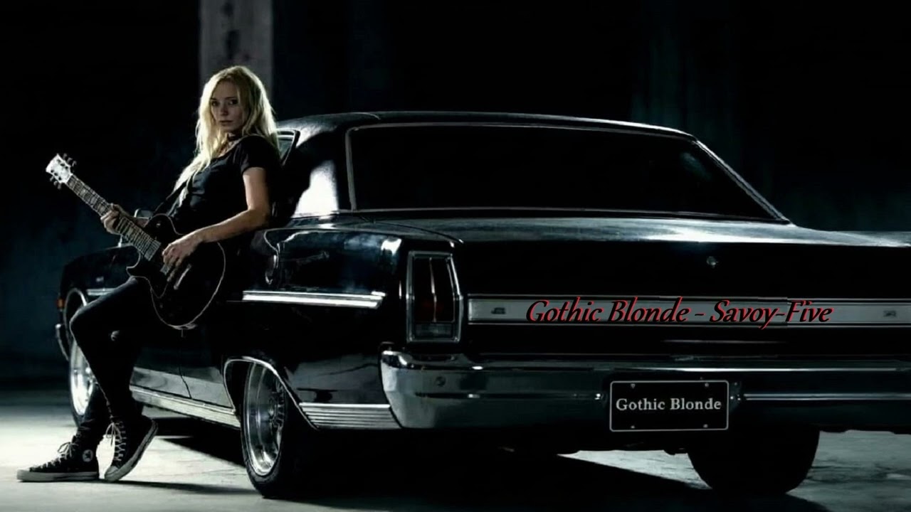 Gothic Blonde - Savoy Five