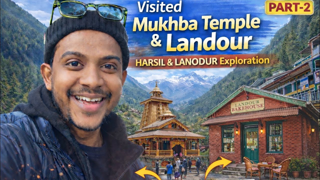 From Divine Mukhba Temple to Worst Landour Experience | Harsil Trip | Part 2