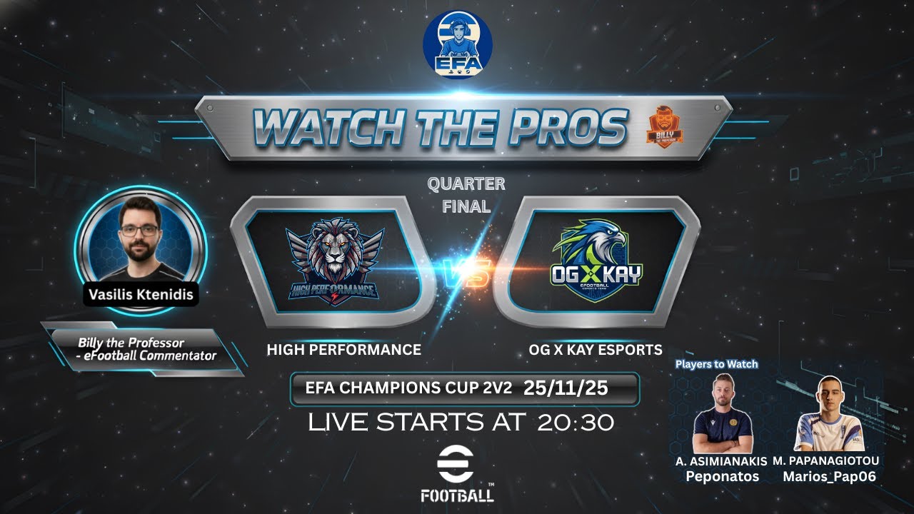 Watch The Pros ft. Marios_Pap06, Peponatos | High Performance vs OG X KAY | EFA CHAMPIONS CUP 2V2 QF