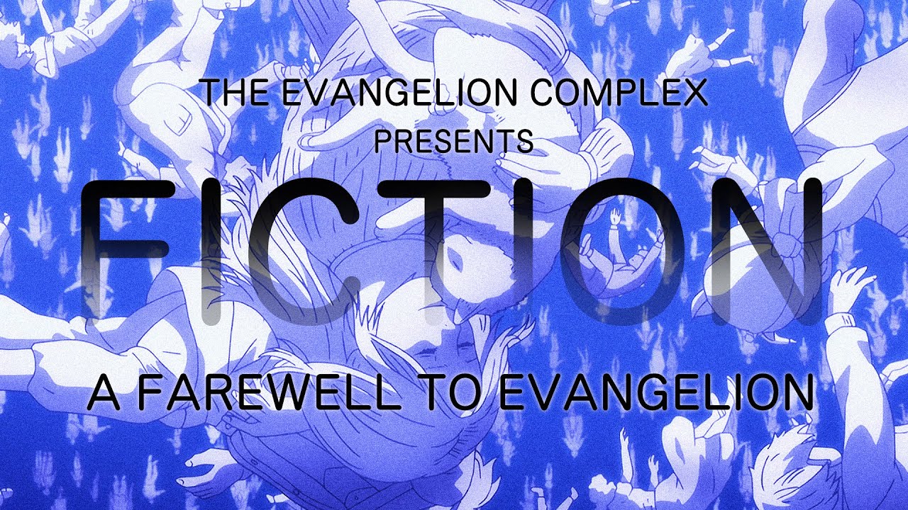 The Evangelion Complex Presents: FICTION | A Farewell to Evangelion  [AMV]