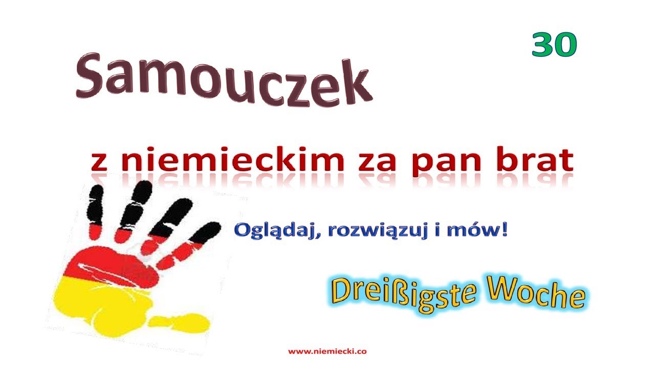 Niemiecki od podstaw #30 - kurs niemieckiego do poziomu A2 - lekcja 30 - Samouczek