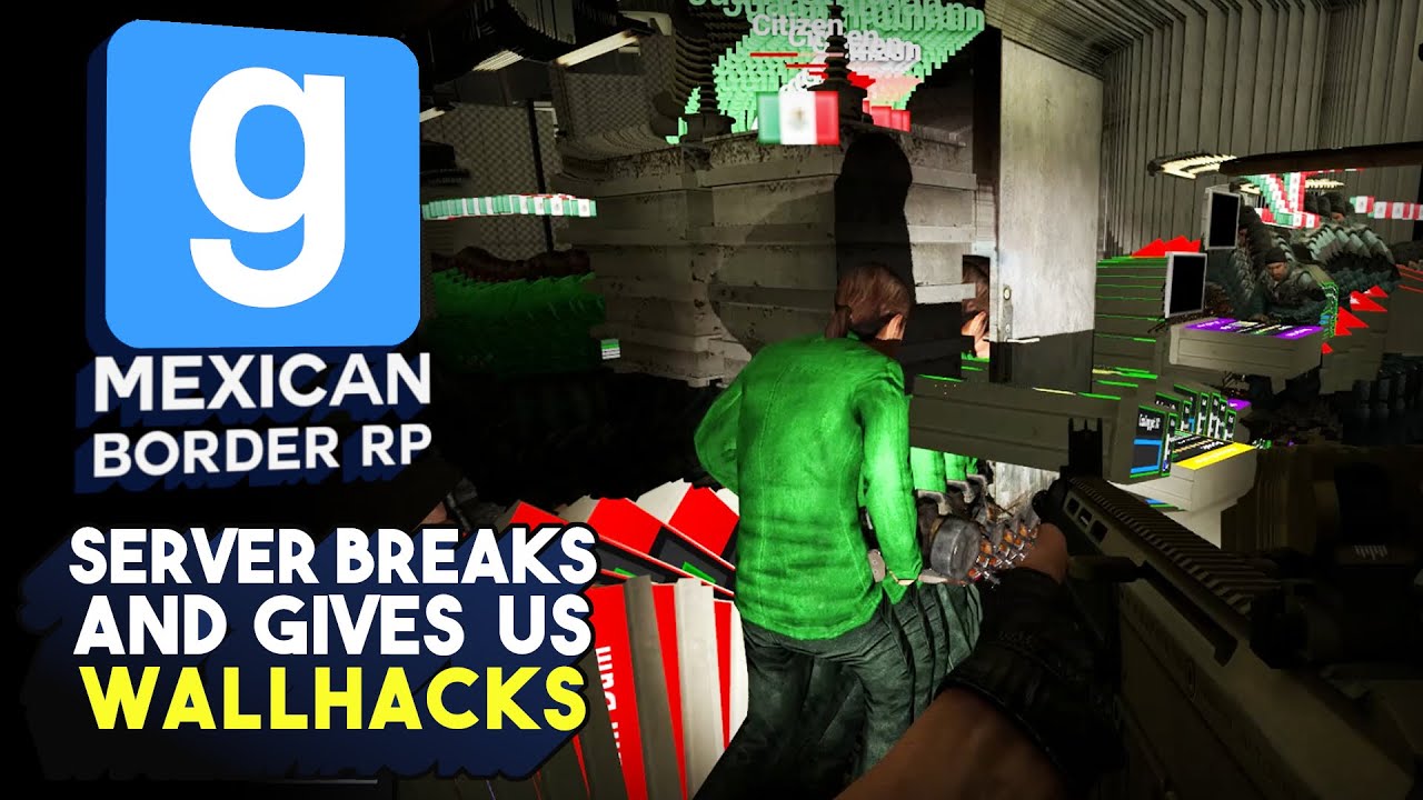 Server Breaks and Gives Us Wallhacks | Gmod Mexican Border RP
