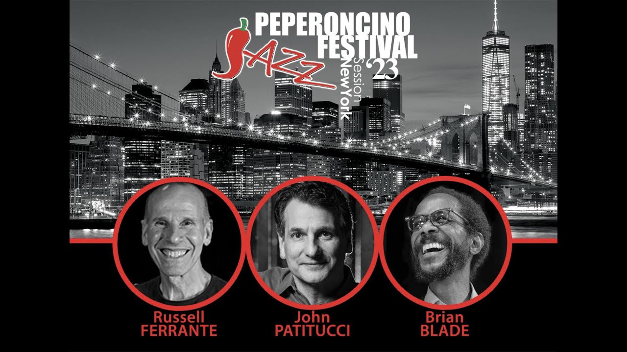 Peperoncino Festival at Birdland featuring John Patitucci, Brian Blade, Russell Ferrante May 30 2023